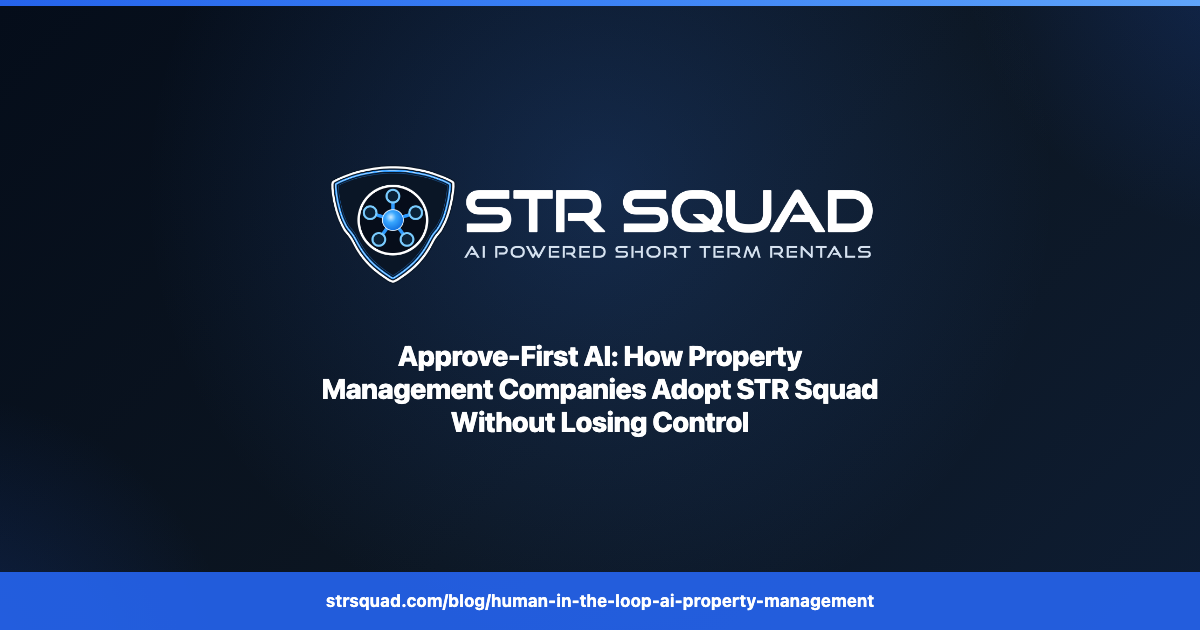 STR Squad Approve-First AI — human-in-the-loop AI for property management companies