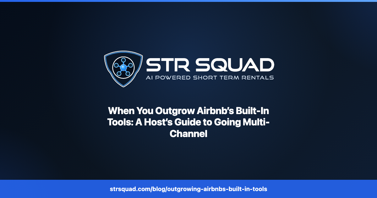 STR Squad — going multi-channel beyond Airbnb's built-in tools