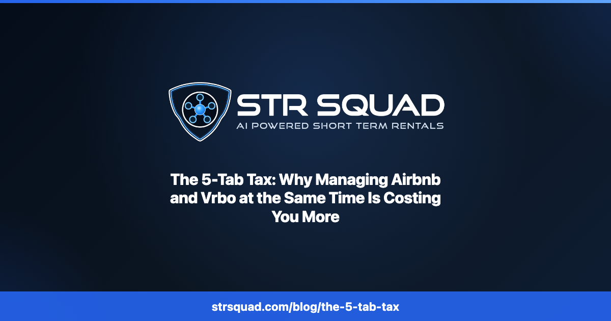 The 5-tab tax — six disconnected systems a multi-channel STR host juggles daily